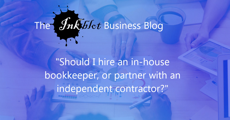 In-House Bookkeeper vs. Independent Contractor